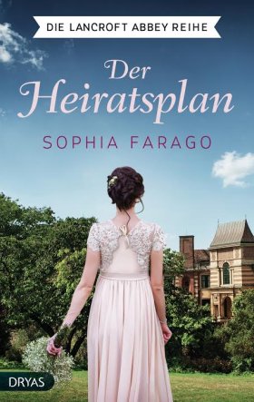 Der Heiratsplan - Roman von Sophia Farago